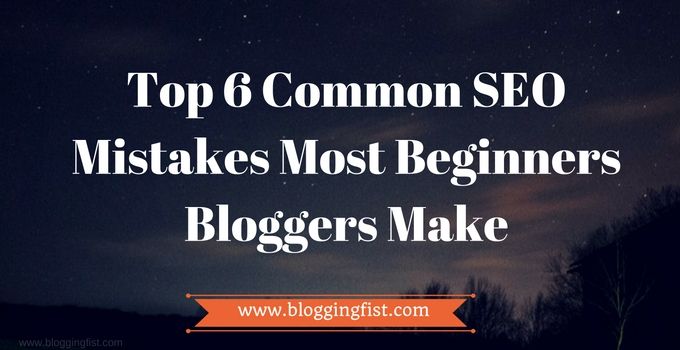 6 common SEO mistakes