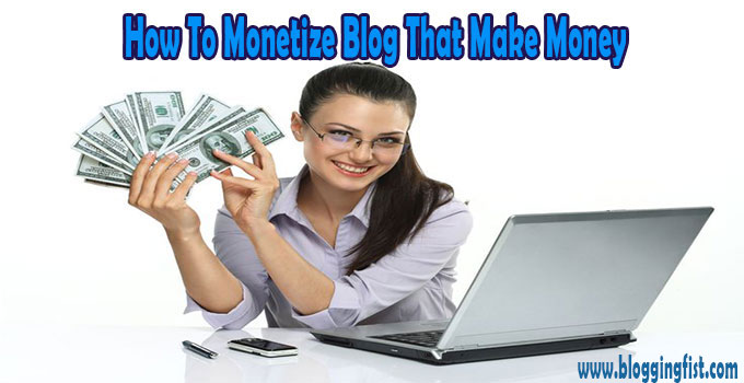 how-to-monetize-a-blog-that-make-money