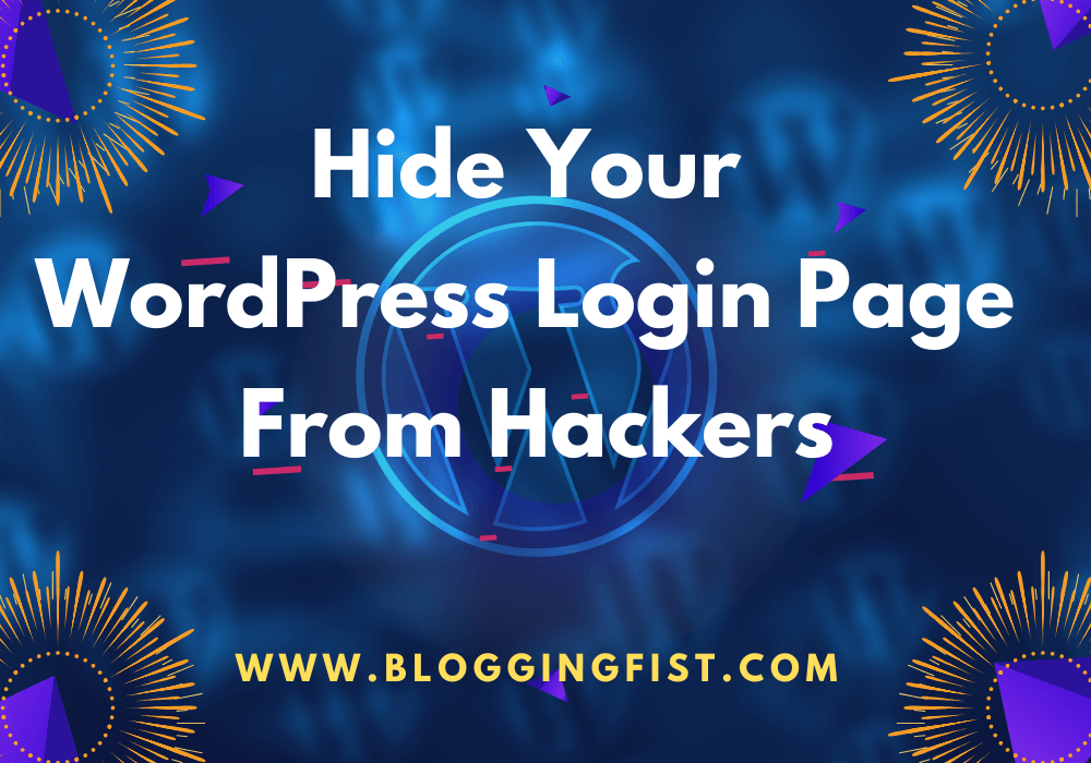 Best Way To Hide WordPress Login Page From Hackers
