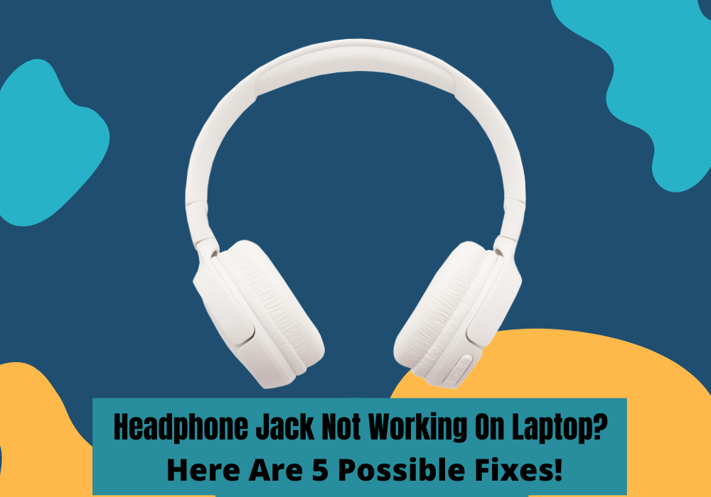 Headphone jack not working