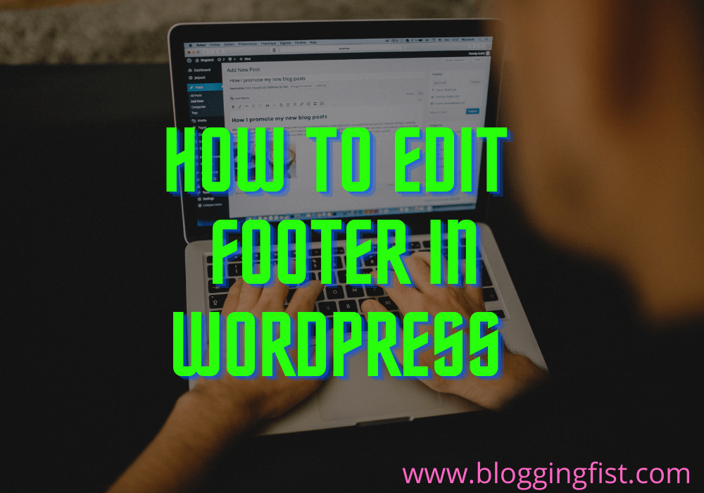 HOW TO EDIT FOOTER IN WORDPRESS